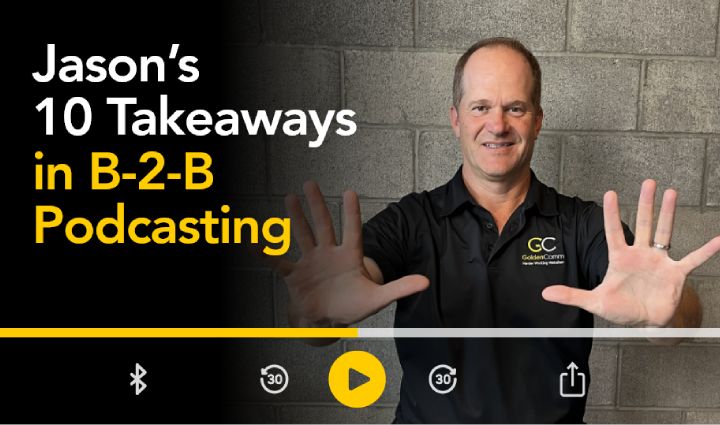 Jasons 10 takeaways in B2B Podcasting