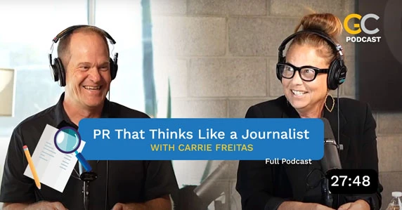 PR that thinks like a journalist - with carrie freitas