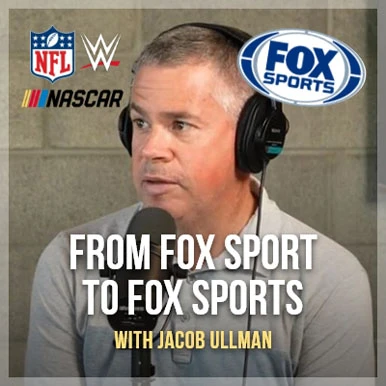 From Fox Sport to Fox Sports - with Jacob Ullman