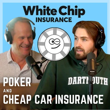 Poker and Cheap Car Insurance - Full Podcast