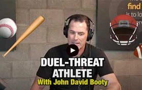 Dual Threat Athlete - with John Booty