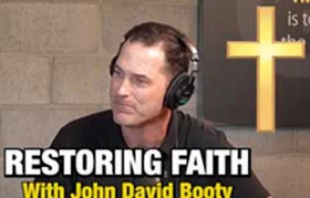 Restoring faith with john booty