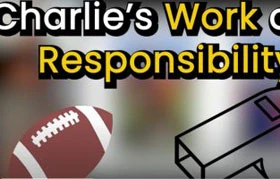 Charlies work and responsibility