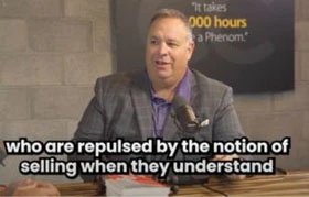 Man saying, " Who are repulsed by the notion of selling when they understand."