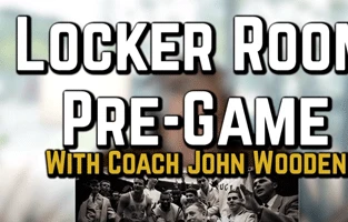 Locker Room Pre-Game with Coach John Wooden