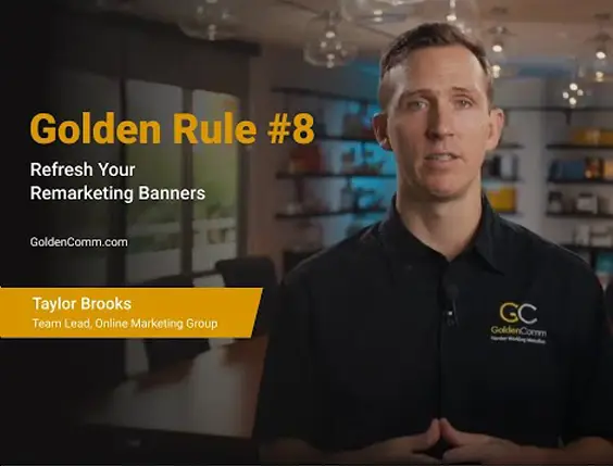 Golden Rule #8 - refresh your remarketing banners